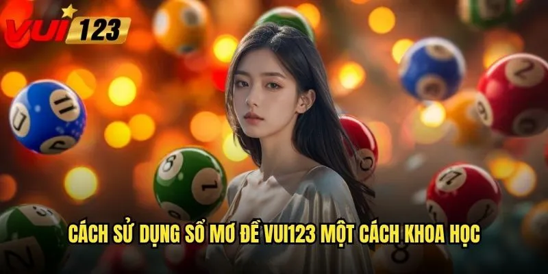 Sổ mơ đề Vui123 có thực sự linh nghiệm như lời đồn? 3 Cách sử dụng sổ mơ đề Vui123 một cách khoa học