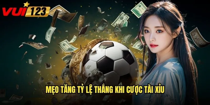 Làm sao để chơi Cược tài xỉu Vui123 hiệu quả và thắng lớn? 3 Mẹo tăng tỷ lệ thắng khi cược tài xỉu
