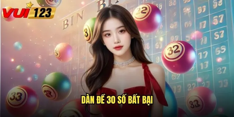 dàn đề 30 số bất bại