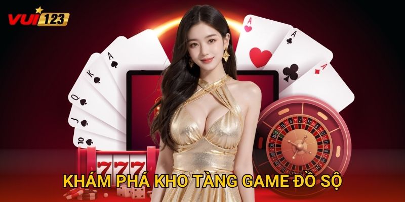 Trang chủ 28 Khám Phá Kho Tàng Game Đồ Sộ